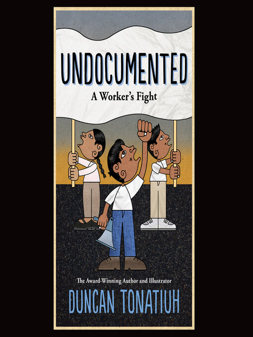 Title details for Undocumented by Duncan Tonatiuh - Available